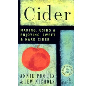 CIDER MAKING, USING & ENJOYING SWEET & HARD CIDER (PROULX)